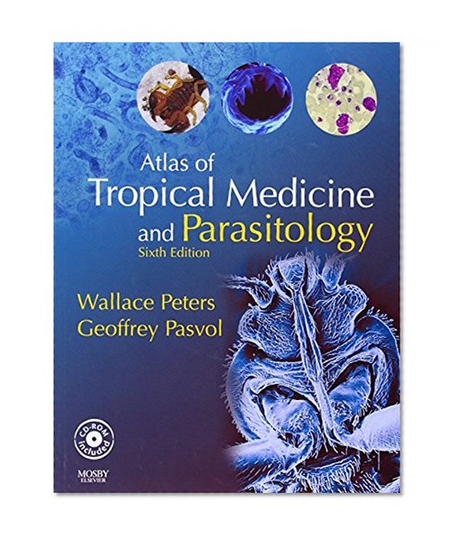 Atlas of Tropical Medicine and Parasitology: Text with CD-ROM, 6e