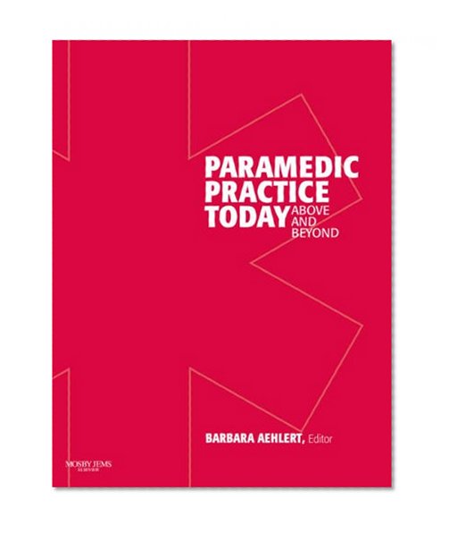 Paramedic Practice Today: Above and Beyond, Vol. 2
