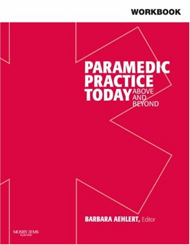 Workbook for Paramedic Practice Today: Above and Beyond, Vol. 1