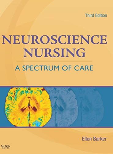 Neuroscience Nursing: A Spectrum of Care, 3e