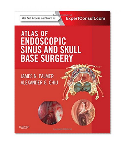 Atlas of Endoscopic Sinus and Skull Base Surgery: Expert Consult - Online and Print, 1e