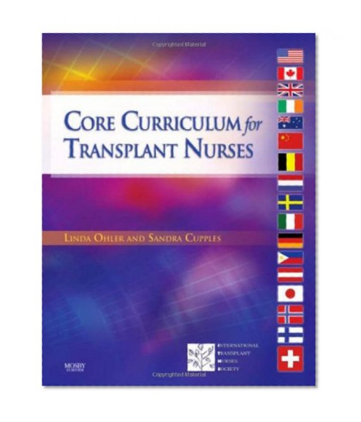 Core Curriculum for Transplant Nurses, 1e (Critical Care Nursing ( Clochesy))