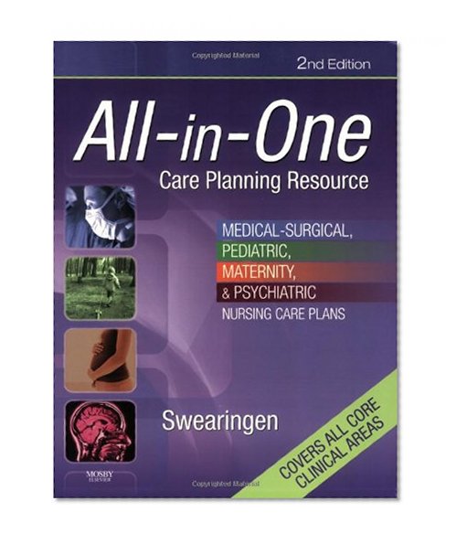 All-in-One Care Planning Resource: Medical-Surgical, Pediatric, Maternity, and Psychiatric Nursing Care Plans (All-In-One Care Planning Resource: Med-Surg, Peds, Maternity, & Psychiatric Nursing)