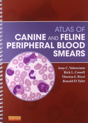 Atlas of Canine and Feline Peripheral Blood Smears, 1e (Small Animal Laboratory Essentials)
