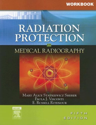 Workbook for Radiation Protection in Medical Radiography, 5e