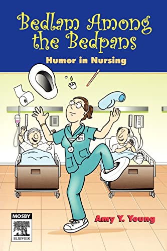 Bedlam Among the Bedpans: Humor in Nursing