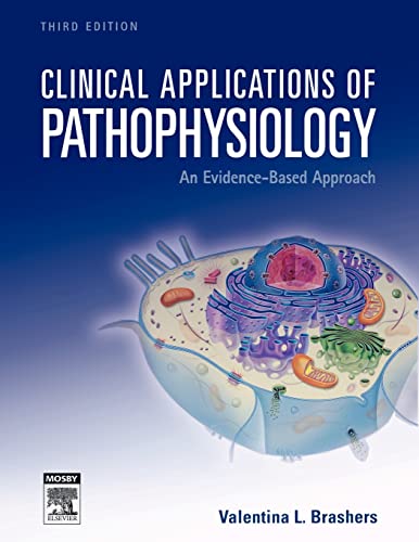 Clinical Applications of Pathophysiology: An Evidence-Based Approach, 3e