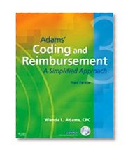 Adams' Coding and Reimbursement: A Simplified Approach, 3e (Adams' Coding & Reimbursement)