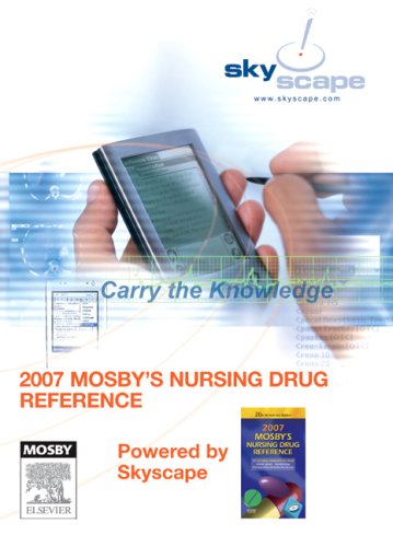 Mosby's 2007 Nursing Drug Reference - CD-ROM PDA Software Powered by Skyscape, 20e