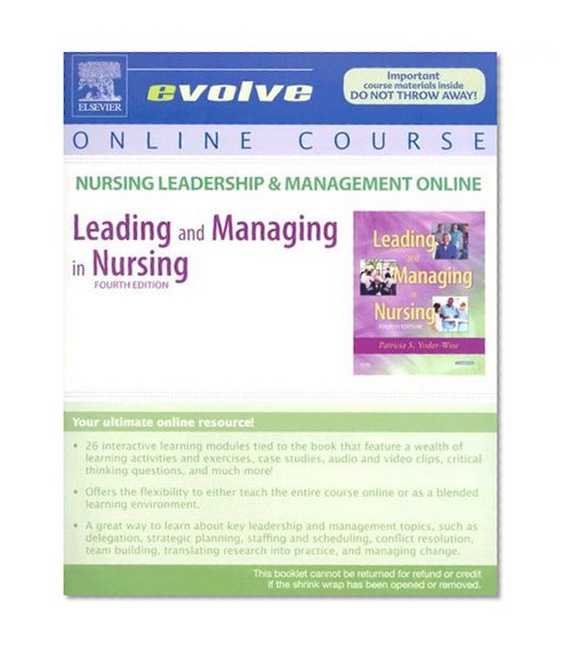 Nursing Leadership & Management Online for Leading and Managing in Nursing (User Guide and Access Code), 4e