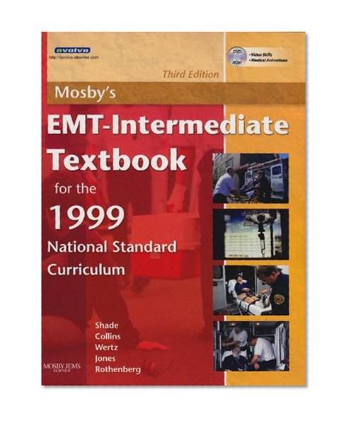 Mosby's EMT-Intermediate Textbook for 1999 National Standard Curriculum - Text and VPE Package, 3e