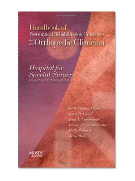 Handbook of Postsurgical Rehabilitation Guidelines for the Orthopedic Clinician, 1e