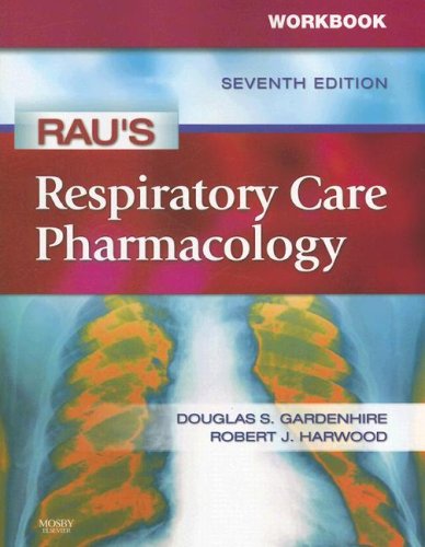Workbook for Rau's Respiratory Care Pharmacology, 7e