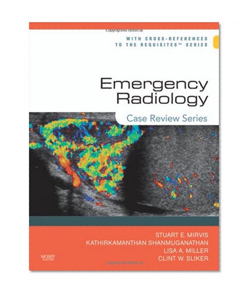 Emergency Radiology: Case Review Series, 1e