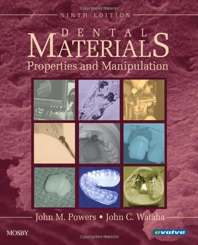 Dental Materials: Properties and Manipulation, 9e (Dental Materials: Properties & Manipulation (Craig))