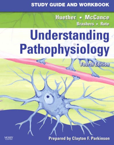 Study Guide and Workbook for Understanding Pathophysiology, 4e