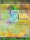 Public Health Nursing: Population-Centered Health Care in the Community