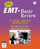 EMT-Basic Review - Revised Reprint: A Case-Based Approach, 1e