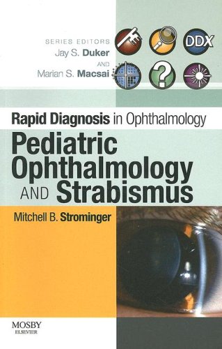 Rapid Diagnosis in Ophthalmology Series: Pediatric Ophthalmology and Strabismus, 1e (Rapid Diagnoses in Ophthalmology)