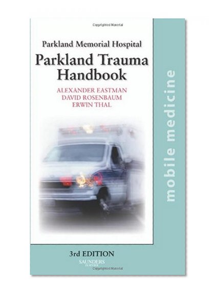 Book Cover The Parkland Trauma Handbook: Mobile Medicine Series, 3e
