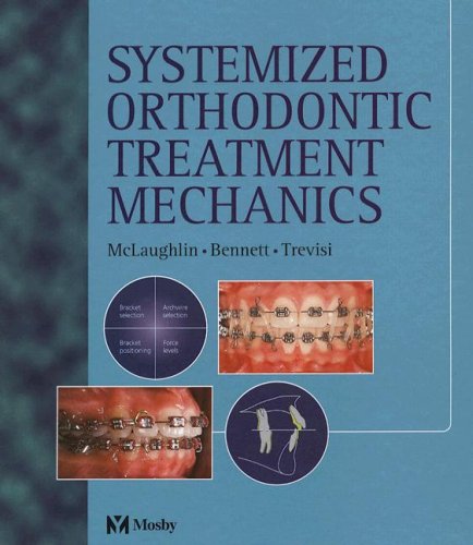 Systemized Orthodontic Treatment Mechanics, 1e