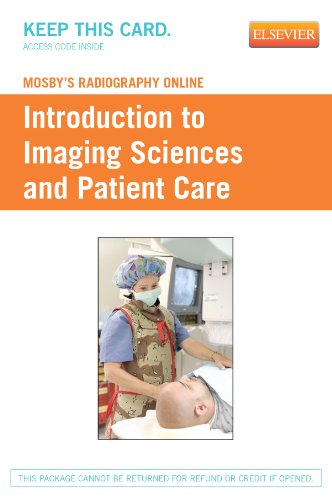 Mosby's Radiography Online: Introduction to Imaging Sciences and Patient Care (User Guide and Access Code), 1e