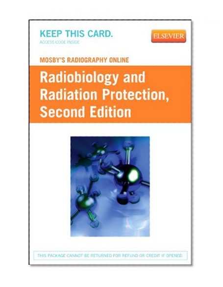 Mosby's Radiography Online: Radiobiology and Radiation Protection (Access Code), 2e
