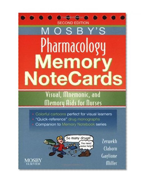 Mosby's Pharmacology Memory NoteCards: Visual, Mnemonic, and Memory Aids for Nurses, 2e