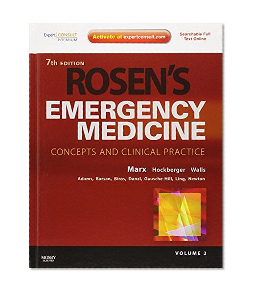 Rosen's Emergency Medicine - Concepts and Clinical Practice, 2-Volume Set: Expert Consult Premium Edition - Enhanced Online Features and Print, 7e