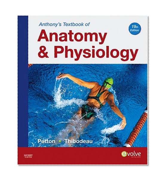 Anthony's Textbook of Anatomy & Physiology, 19e