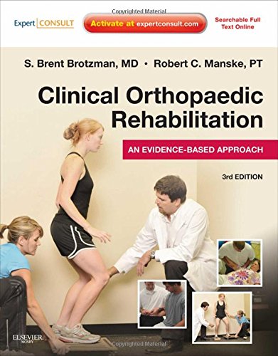 Clinical Orthopaedic Rehabilitation: An Evidence-Based Approach: Expert Consult - Online and Print, 3e (Expert Consult Title: Online + Print)