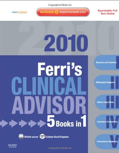 Ferri's Clinical Advisor 2010: 5 Books in 1, Expert Consult - Online and Print, 1e (FERRI TEXTBOOK)