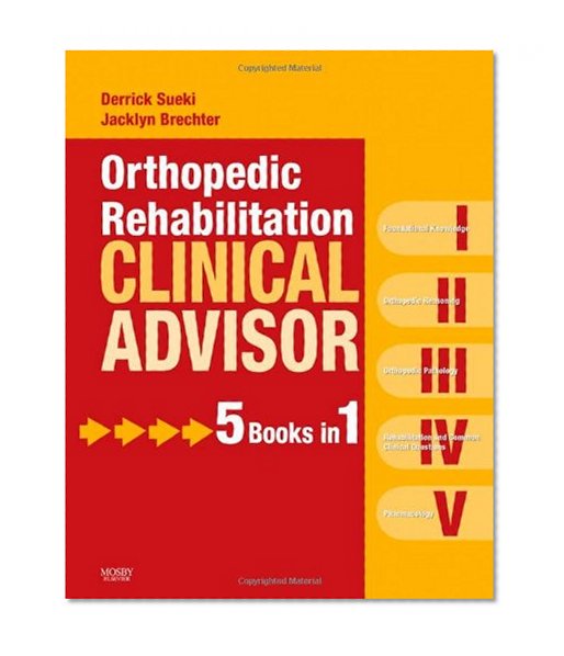 Orthopedic Rehabilitation Clinical Advisor, 1e