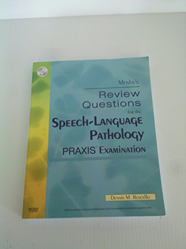 Mosby's Review Questions for the Speech-Language Pathology PRAXIS Examination, 1e