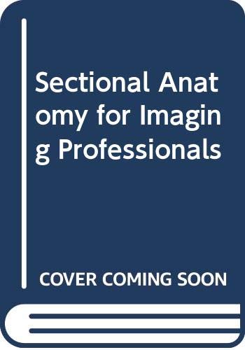 Sectional Anatomy for Imaging Professionals - Text and E-Book Package, 2e