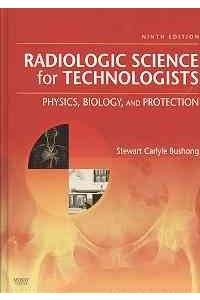 Radiologic Science for Technologists - Text and E-Book Package: Physics, Biology, and Protection, 9e