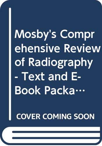 Mosby's Comprehensive Review of Radiography - Text and E-Book Package: The Complete Study Guide and Career Planner
