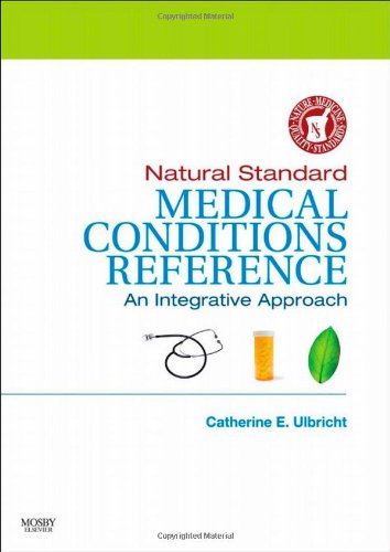 Natural Standard Medical Conditions Reference: An Integrative Approach, 1e
