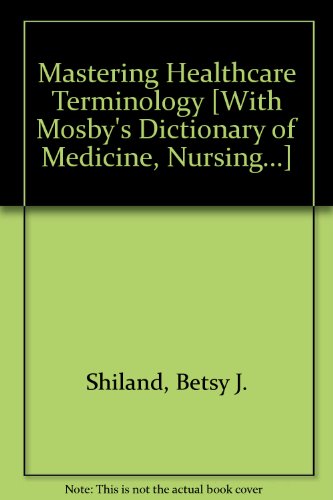 Mastering Healthcare Terminology - Text and Mosby's Dictionary 8e Package, 2e