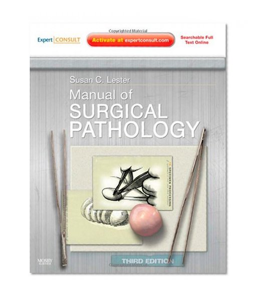 Manual of Surgical Pathology: Expert Consult - Online and Print, 3e (Expert Consult Title: Online + Print)