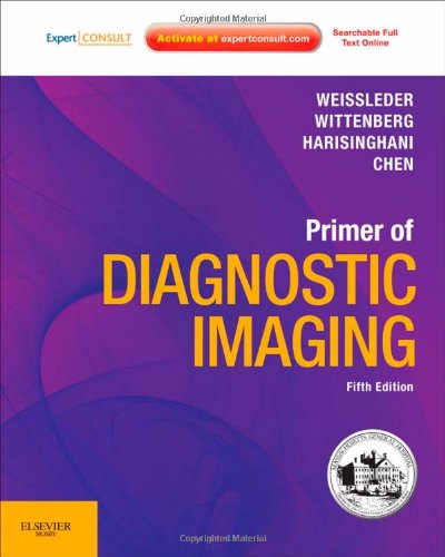 Primer of Diagnostic Imaging: Expert Consult - Online and Print, 5e (Expert Consult Title: Online + Print)