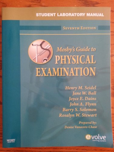Student Laboratory Manual for Mosby's Guide to Physical Examination, 7e (Mosby's Guide to Physical Examination Student Workbook)