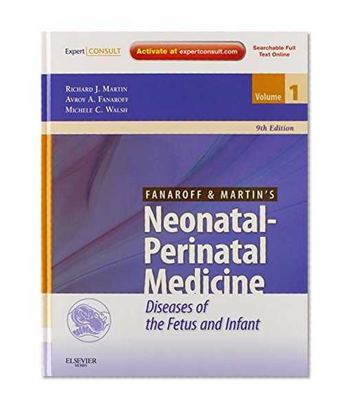 Fanaroff and Martin's Neonatal-Perinatal Medicine: Diseases of the Fetus and Infant (Expert Consult - Online and Print) (2-Volume Set), 9e (Neonatal-Perinatal Medicine (Fanaroff))