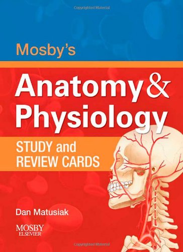 Mosby's Anatomy & Physiology Study and Review Cards, 1e