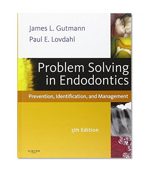 Problem Solving in Endodontics: Prevention, Identification and Management, 5e