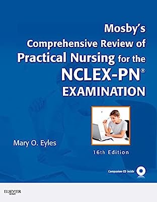 Mosby's Comprehensive Review of Practical Nursing for the NCLEX-PNÂ® Exam, 16e (Mosby's Comprehensive Review of Practical Nursing for NCLEX-PN)