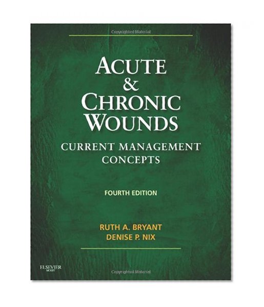 Acute and Chronic Wounds: Current Management Concepts, 4e