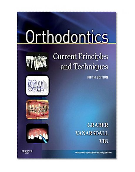 Orthodontics - E-Book: Current Principles and Techniques, 5e