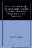 Public Health Nursing - Text and E-Book Package: Population-Centered Health Care in the Community, 7e