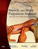 The Muscle and Bone Palpation Manual with Trigger Points, Referral Patterns and Stretching - Text and Flashcards Package, 1e